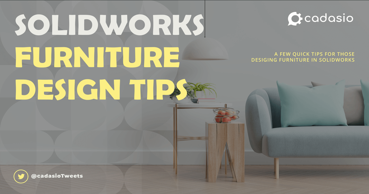 Furniture Design tips for SolidWorks